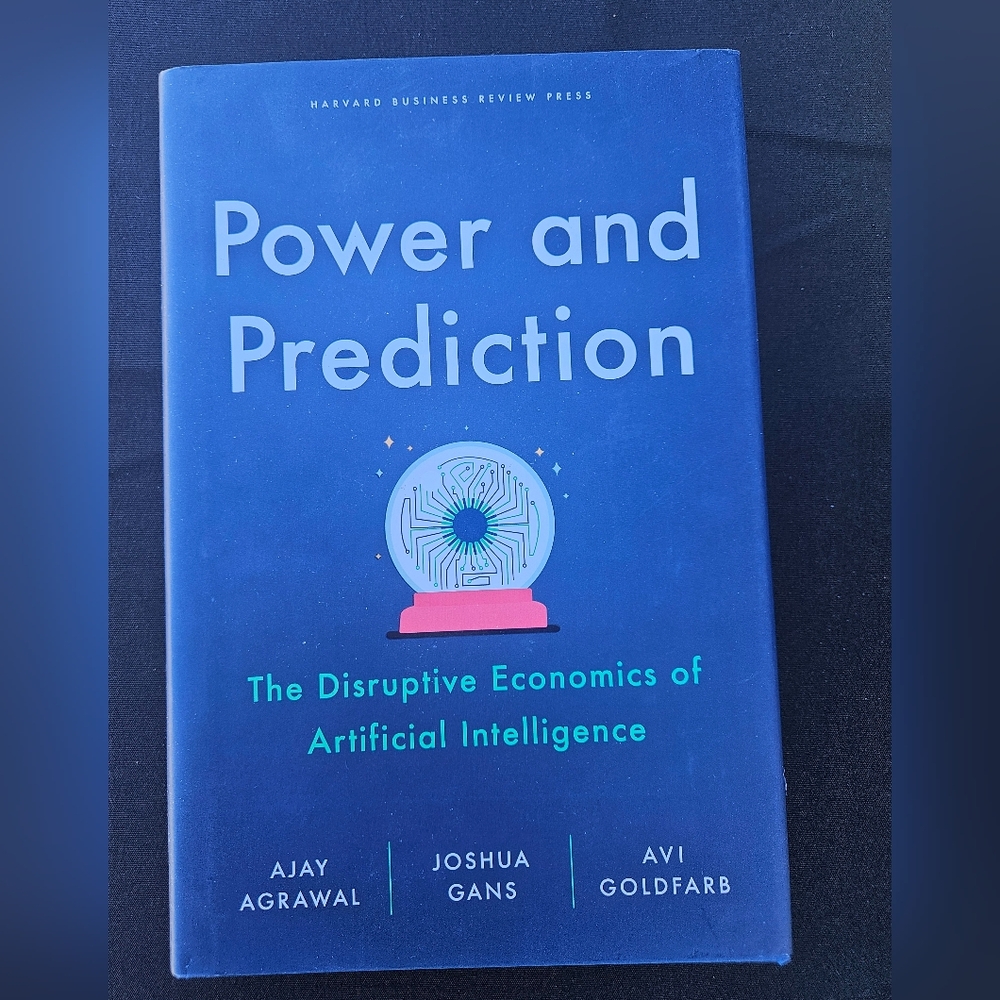 Power and Prediction: The Disruptive Economics of Artificial Intelligence